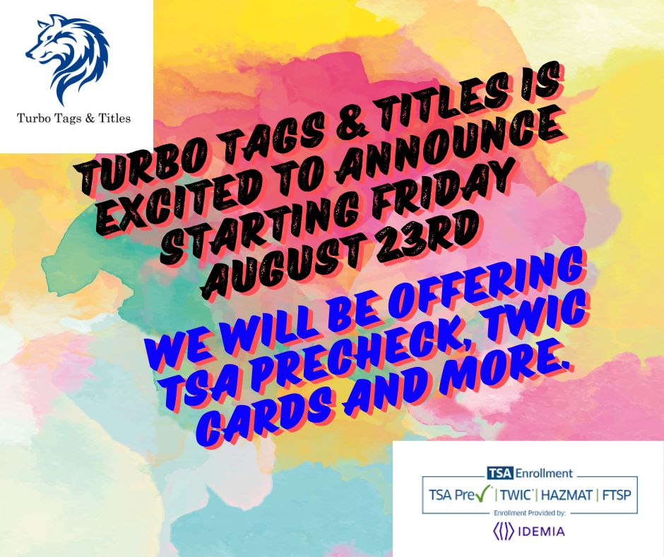 Turbo Tags & Titles announcement: TSA PreCheck, TWIC cards and more starting August 23rd